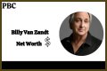 Uncover The Net Worth And Financial Acumen Of Billy Van Zandt